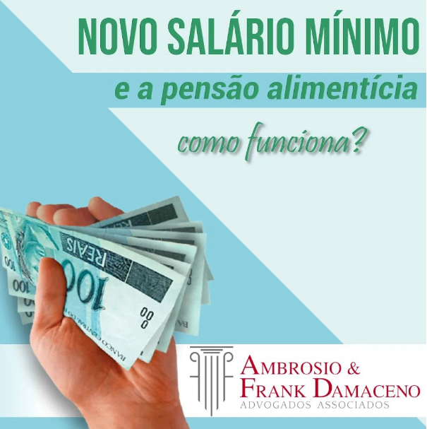 NOVO SALÁRIO MÍNIMO E A PENSÃO ALIMENTÍCIA